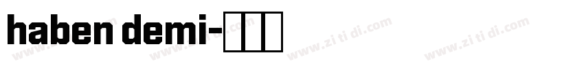 haben demi字体转换 haben demi字体转换